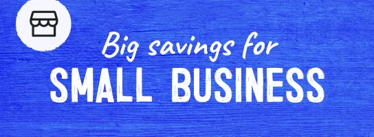 Big savings for small business