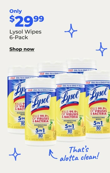 Shop now: Lysol 6-pack disinfecting wipes $29.99