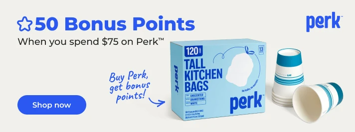 Shop now:Get 50 bonus points when you spend $75 on Perk