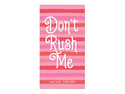 2023-2025 Willow Creek Dont Rush Me 3.5 x 6.5 Academic Monthly Planner, Paperboard Cover, Red/Pin