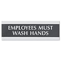 Century Series Employees Must Wash Hands Sign, 9w x 1/2d x 3h, Black/Silver
