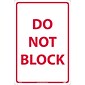 Notice Signs; Do Not Block, Red On White, 18X12, Rigid Plastic