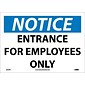 Notice Labels; Entrance For Employees Only, 10" x 14", Adhesive Vinyl