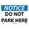 Notice Labels; Do Not Park Here, 10X14, Adhesive Vinyl