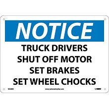 Notice Signs; Truck Drivers Shut Off Motor Set Brakes Set Wheel Chocks, 10X14, Rigid Plastic