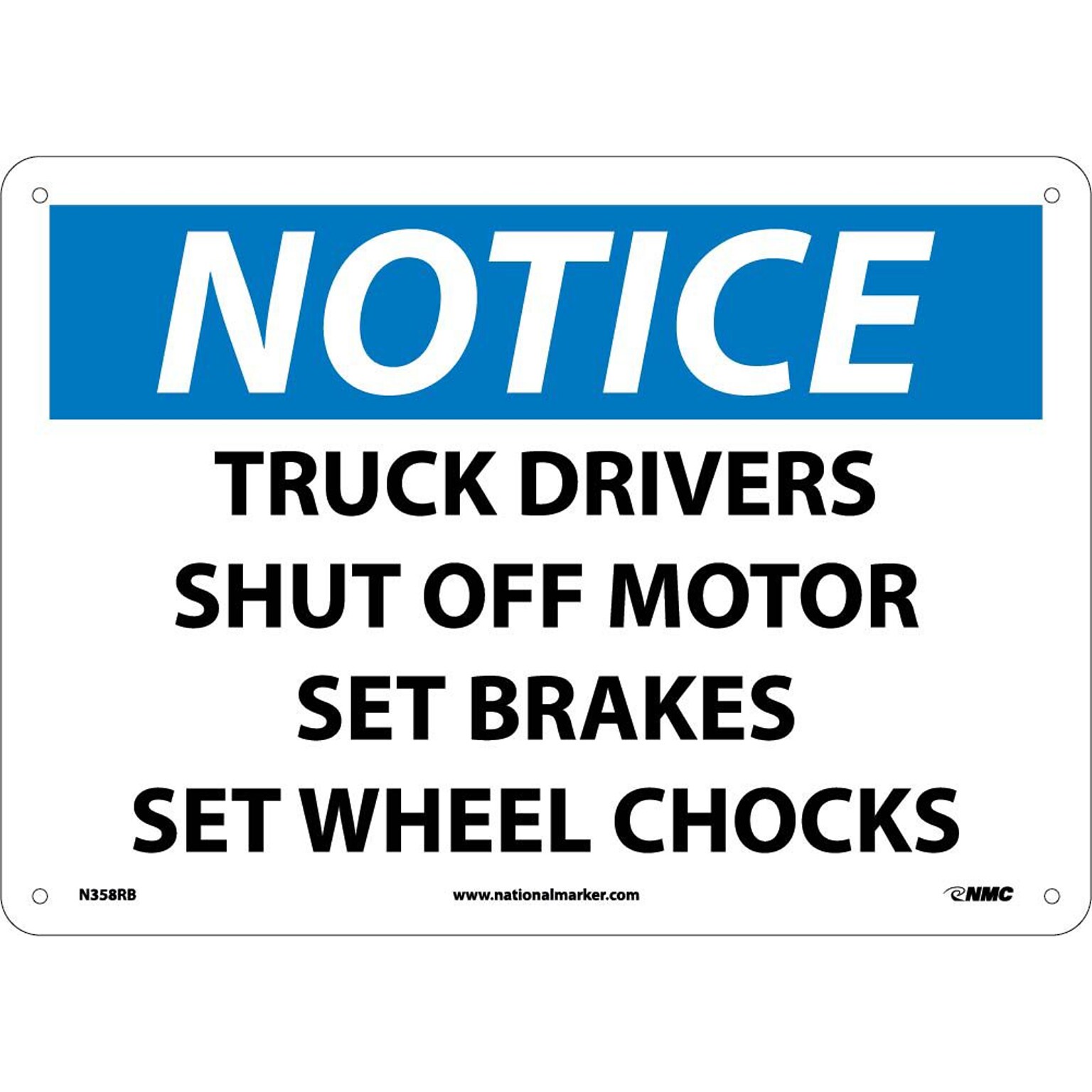 Notice Signs; Truck Drivers Shut Off Motor Set Brakes Set Wheel Chocks, 10X14, Rigid Plastic