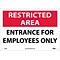Notice Signs; Restricted Area, Entrance For Employees Only, 10X14, Rigid Plastic