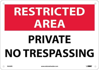 Notice Signs; Restricted Area, Private No Trespassing, 10X14, Rigid Plastic