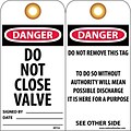 Accident Prevention Tags; Danger Do Not Close Valve, 6X3, Unrip Vinyl, 25/Pk W/ Grommet