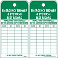 Accident Prevention Tags; Emergency Shower And Eye Wash Test Record, 6 x 3, Unrip Vinyl, 25/Pack