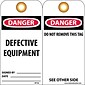 Accident Prevention Tags; Danger Defective Equipment, 6X3, Unrip Vinyl, 25/Pk W/ Grommet
