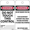 Accident Prevention Tags; Do Not Touch This Control, 6X3, .015 Mil Unrip Vinyl, 25 Pk