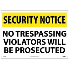 Security Notice Signs; No Trespassing Violators Will Be Prosecuted, 14X20, .040 Aluminum