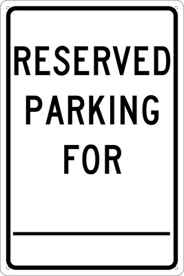 National Marker Reflective Reserved Parking For ________ Parking Sign, 18 x 12, Aluminum (TM6G)