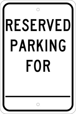 National Marker Reflective Reserved Parking For _______ Parking Sign, 18 x 12, Aluminum (TM6J)