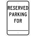 National Marker Reflective Reserved Parking For _______ Parking Sign, 18 x 12, Aluminum (TM6J)