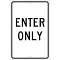 Traffic Warning Signs; Enter Only, 18X12, .063 Aluminum