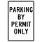 Parking Signs; Parking By Permit Only, 18X12, .063 Aluminum