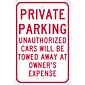 National Marker Reflective "Private Parking Unauthorized Cars Will Be Towed Away At Owner's Expense" Sign, 18" x 12" (TM58J)