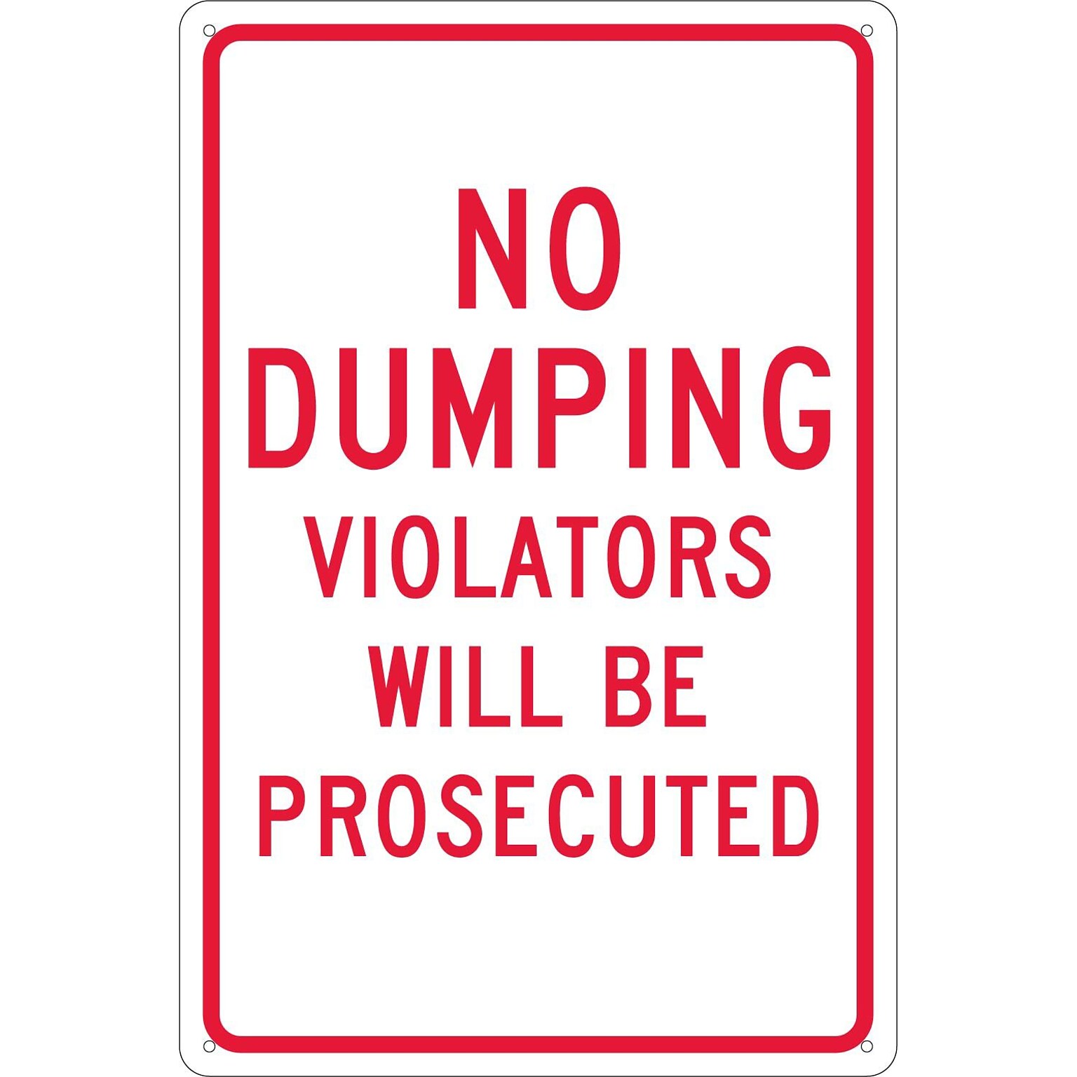 National Marker Reflective No Dumping Violators Will Be Prosecuted Warning Traffic Control Sign, 18 x 12, Aluminum (TM140G)