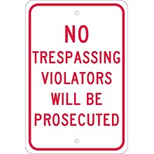 Traffic Warning Signs; No Trespassing Violators Will Be Prosecuted, 18X12, .080 Egp Ref Aluminum