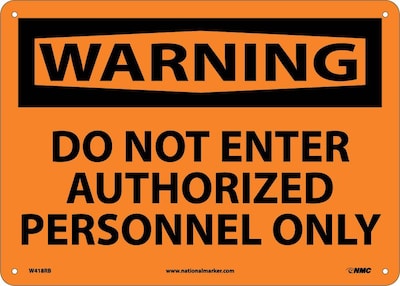 Warning Sign; Do Not Enter Authorized Personnel Only, 10X14, Rigid Plastic