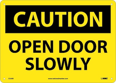Caution Signs; Open Door Slowly, 10X14, .040 Aluminum