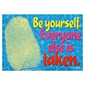 Trend Enterprises® ARGUS® 13 3/8 x 19 Be Yourself Everyone Else Is Taken Poster