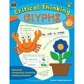 Teacher Created Resources® Critical Thinking, Glyphs Book, Grade K (TCR3588)