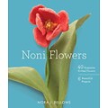 Noni Flowers: 40 Exquisite Knitted Flowers