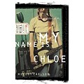 My Name is Chloe (Diary of a Teenage Girl: Chloe, Book 1)