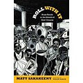 Roll With It: Brass Bands in the Streets of New Orleans (Refiguring American Music)