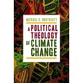 A Political Theology of Climate Change
