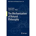 The Mechanization of Natural Philosophy (Boston Studies in the Philosophy and History of Science)
