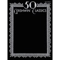 50 Gershwin Classics Piano/Vocal