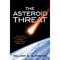 The Asteroid Threat: Defending Our Planet from Deadly Near-Earth Objects