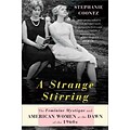 PERSEUS BOOKS GROUP A Strange Stirring Book