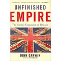 St. Martins Press Unfinished Empire: The Global Expansion of Britain Hardcover Book