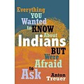 MINNESOTA HISTORICAL SOCIETY PR Everything You Wanted to Know About Indians But Were.. Book