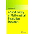 A Short History of Mathematical Population Dynamics