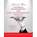 Just-in-Time: Algebra and Trigonometry for Early Transcendentals Calculus