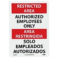 Restricted Area, Authorized Employees Only Bilingual, 14X10, Rigid Plastic, Notice Sign
