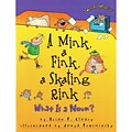 A Mink, a Fink, a Skating Rink: What Is a Noun?; 4/Pack