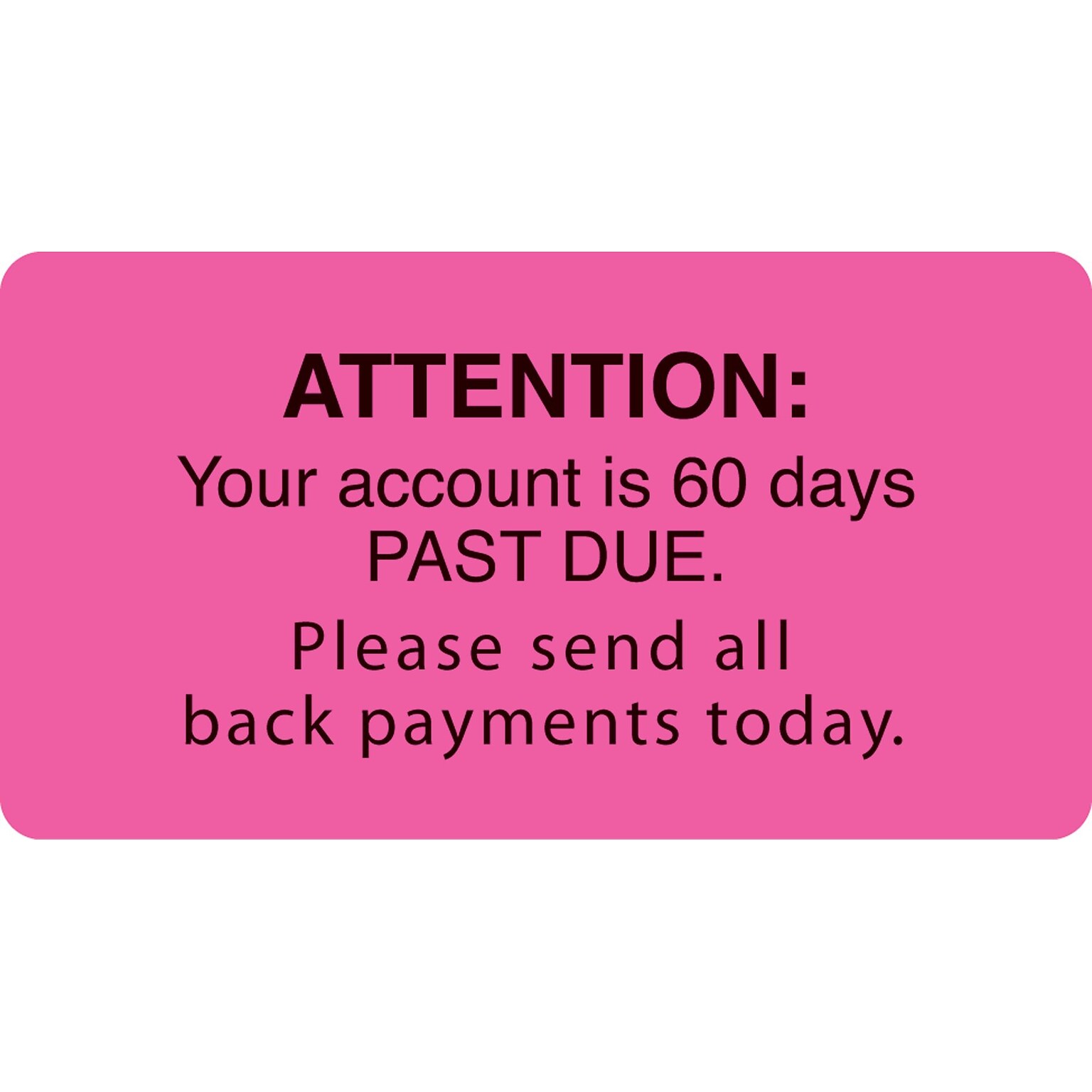 Medical Arts Press® Reminder & Thank You Collection Labels, Attn./60 Days Past Due, Fl Pink, 1-3/4x3-1/4, 500 Labels