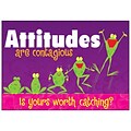 Attitudes are contagious… ARGUS® Poster