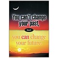 Trend® Educational Classroom Posters, You cant change the past, but you…