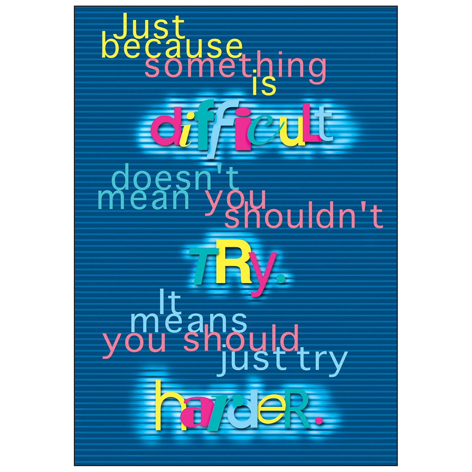 Trend® Educational Classroom Posters, Just because something is difficult…