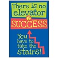 Trend Enterprises® ARGUS® 13 3/8 x 19 There Is No Elevator 2 Success... Poster