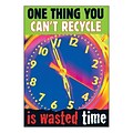 Trend ARGUS Poster, One thing you cant recycle is wasted time.