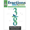 Middle School Collection: Math Student Edition Grades 5 - 8 Fractions, Ratios, & Percents